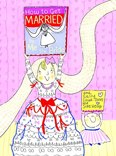 9780375841187: How to Get Married ... by Me, the Bride (How To Series)