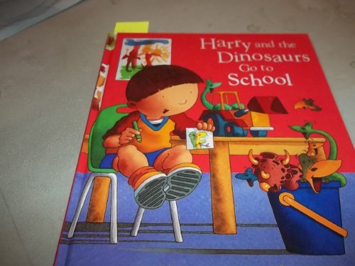 9780375841804: Harry and the Dinosaurs Go to School