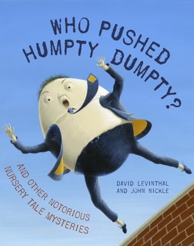Beispielbild fr Who Pushed Humpty Dumpty?: And Other Notorious Nursery Tale Mysteries zum Verkauf von New Legacy Books