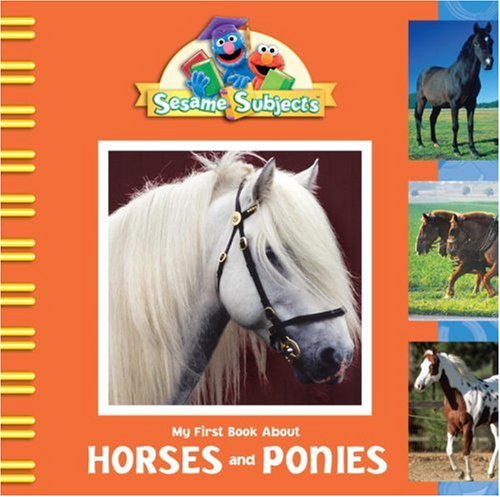 9780375842108: My First Book about Horses and Ponies (Sesame Subjects)