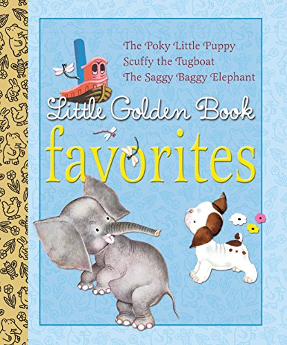 9780375842153: Little Golden Book Favorites: The Poky Little Puppy/Scuffy the Tugboat/The Saggy Baggy Elephant (Little Golden Books (Random House))