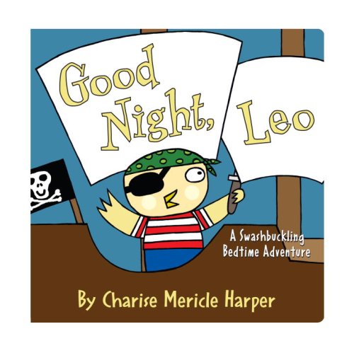 9780375842344: Good Night, Leo: A Swashbuckling Bedtime Adventure