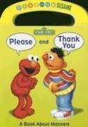 Stock image for Please and Thank You (Sesame Street): A Book about Manners (Play With Me Sesame) for sale by Wonder Book