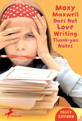 Stock image for Moxy Maxwell Does Not Love Writing Thank-You Notes for sale by Better World Books