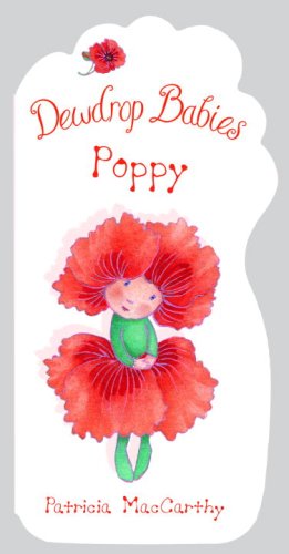 Stock image for Dewdrop Babies: Poppy for sale by Wonder Book