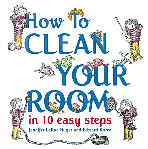 Beispielbild fr How to Clean Your Room in 10 Easy Steps zum Verkauf von BooksRun