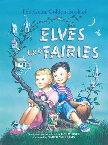 The Giant Golden Book of Elves and Fairies (A Golden Classic) (9780375844263) by Werner, Jane