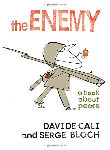 Beispielbild fr The Enemy : A Book about Peace zum Verkauf von Better World Books