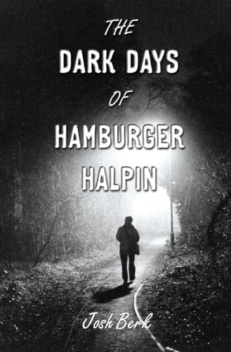 Stock image for The Dark Days of Hamburger Halpin for sale by Your Online Bookstore