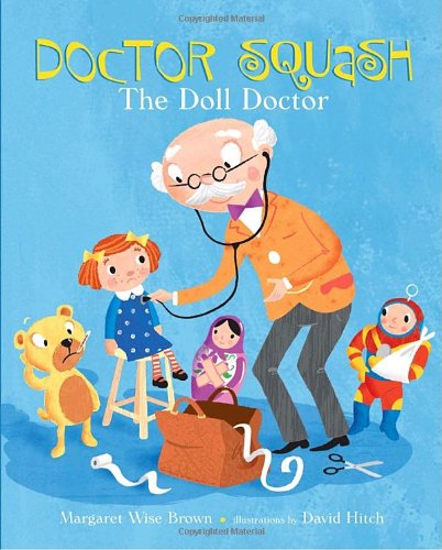 Stock image for Doctor Squash the Doll Doctor for sale by ThriftBooks-Reno