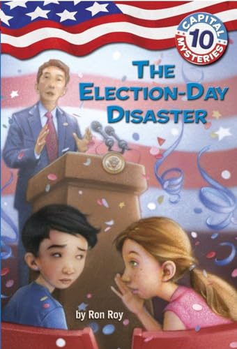 9780375848056: Capital Mysteries #10: The Election-Day Disaster