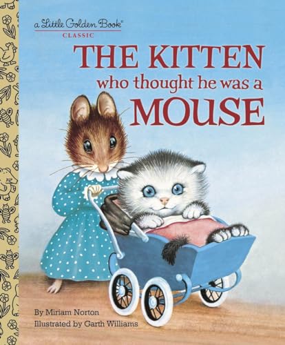 9780375848223: The Kitten Who Thought He Was a Mouse (Little Golden Book)