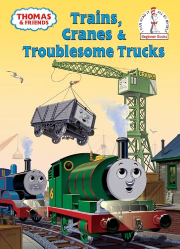 Beispielbild fr Thomas and Friends: Trains, Cranes and Troublesome Trucks (Thomas & Friends) (Beginner Books(R)) zum Verkauf von SecondSale