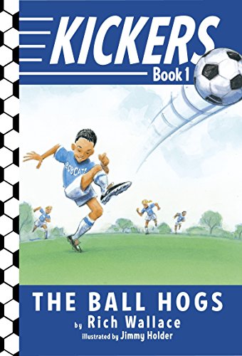 Imagen de archivo de Kickers #1: The Ball Hogs a la venta por Gulf Coast Books
