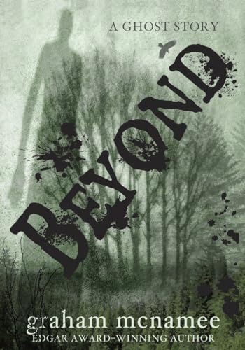 Imagen de archivo de Beyond : A Ghost Story a la venta por Better World Books