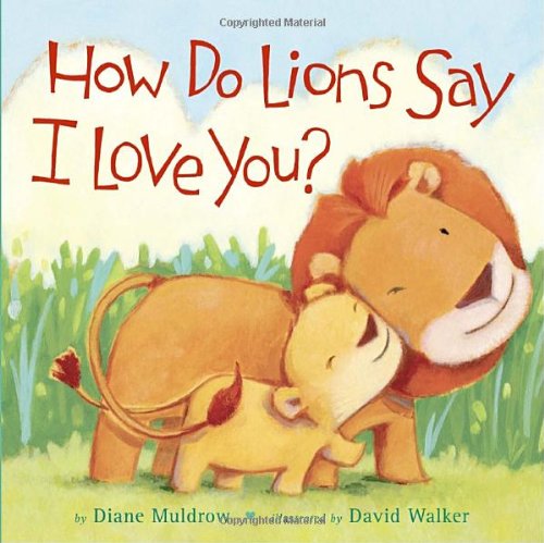 Imagen de archivo de How Do Lions Say I Love You? a la venta por SecondSale