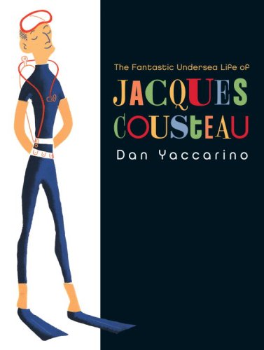 9780375855733: The Fantastic Undersea Life of Jacques Cousteau