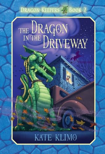 Dragon Keepers #2: The Dragon in the Driveway - Kate Klimo