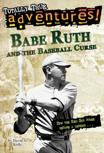 9780375856037: Babe Ruth and the Baseball Curse (Totally True Adventures): How the Red Sox Curse Became a Legend . . .
