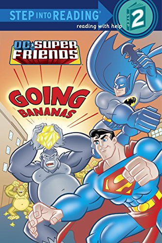 Beispielbild fr Super Friends: Going Bananas (DC Super Friends) (Step into Reading) zum Verkauf von Wonder Book
