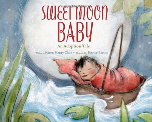 Beispielbild fr Sweet Moon Baby : An Adoption Tale zum Verkauf von Better World Books