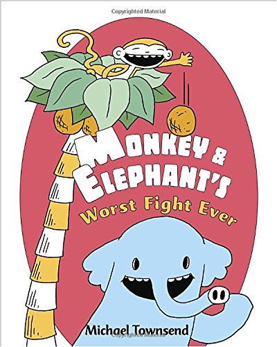 Stock image for Monkey and Elephant's Worst Fight Ever! for sale by Better World Books: West
