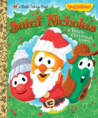 Saint Nicholas: A Veggie Christmas Story (VeggieTales) (Little Golden Book)