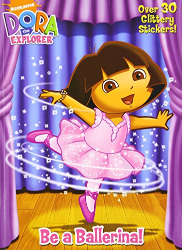 9780375857492: Be a Ballerina! (Dora the Explorer)