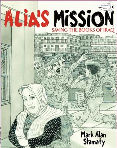 Beispielbild fr Alia's Mission: Saving the Books of Iraq (Dragonfly Books) zum Verkauf von SecondSale