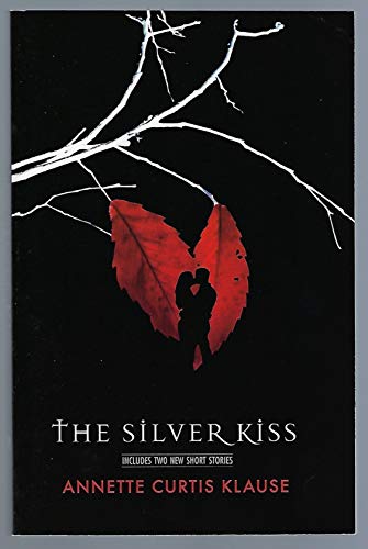 Imagen de archivo de The Silver Kiss a la venta por Front Cover Books