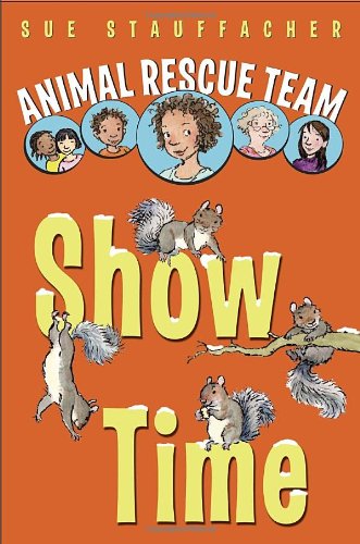 9780375858505: Show Time (Animal Rescue Team)