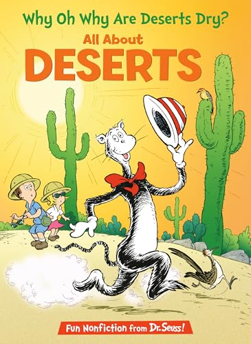 Imagen de archivo de Why Oh Why Are Deserts Dry?: All About Deserts (Cat in the Hat's Learning Library) a la venta por Gulf Coast Books