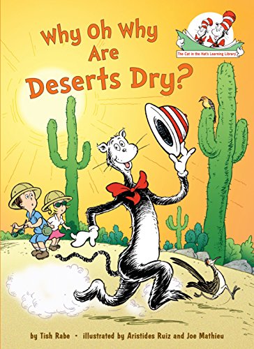 9780375858680: Why Oh Why Are Deserts Dry? All About Deserts (The Cat in the Hat's Learning Library)