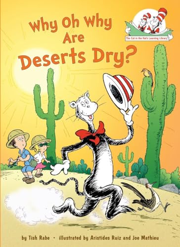 Stock image for Why Oh Why Are Deserts Dry?: All About Deserts (Cat in the Hat's Learning Library) for sale by SecondSale