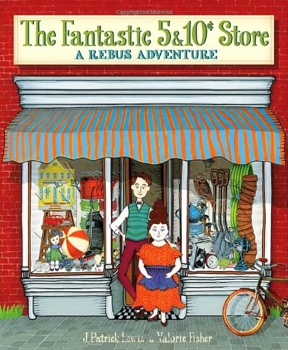 The Fantastic 5 & 10Â¢ Store: A Rebus Adventure (9780375858789) by Lewis, J. Patrick