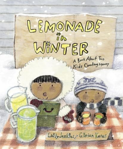 Stock image for Lemonade in Winter: A Book About Two Kids Counting Money for sale by SecondSale