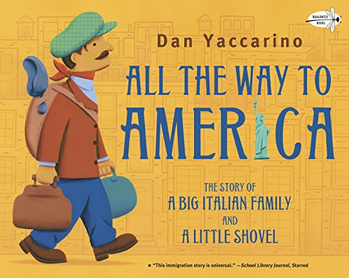 Beispielbild fr All the Way to America: The Story of a Big Italian Family and a Little Shovel zum Verkauf von Blackwell's