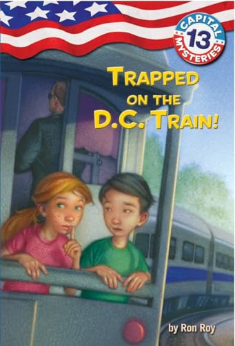 Imagen de archivo de Capital Mysteries #13: Trapped on the D.C. Train! a la venta por Books-FYI, Inc.