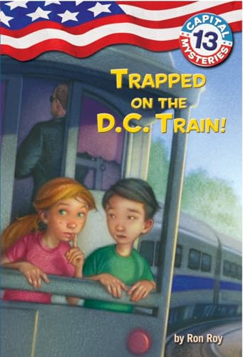 Stock image for Capital Mysteries #13: Trapped on the D.C. Train! for sale by Books-FYI, Inc.