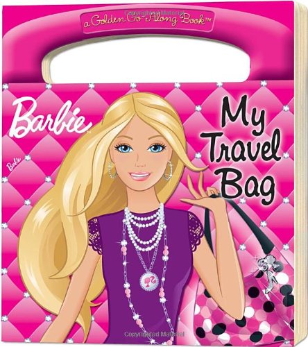 9780375859458: My Travel Bag (Barbie: A Golden Go-Along Book)