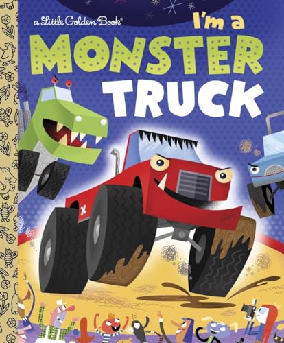 9780375861321: I'm a Monster Truck (Little Golden Book)