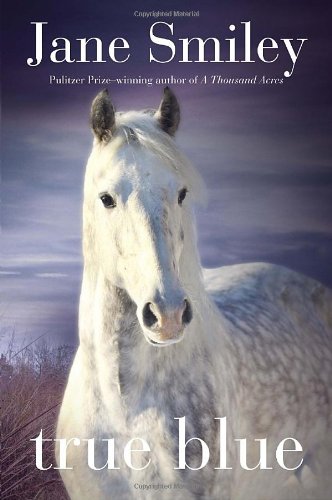 Beispielbild fr True Blue: Book Three of the Horses of Oak Valley Ranch zum Verkauf von Goodwill