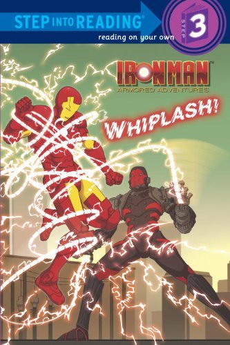 9780375864520: Iron Man Armored Adventures: Whiplash! (Step Into Reading, Step 3: Ironman Armored Adventures)