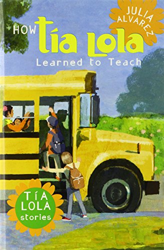 9780375864605: How Tia Lola Learned to Teach (Tia Lola Stories)
