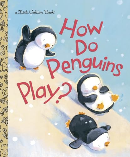 9780375865015: How Do Penguins Play? (Little Golden Book)