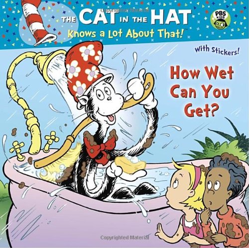 Imagen de archivo de How Wet Can You Get? (Dr. Seuss/Cat in the Hat) (Pictureback(R)) a la venta por Goodbookscafe