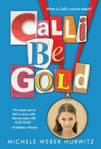 Beispielbild fr Calli Be Gold zum Verkauf von Better World Books