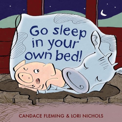 Beispielbild fr Go Sleep in Your Own Bed zum Verkauf von Goodwill of Colorado