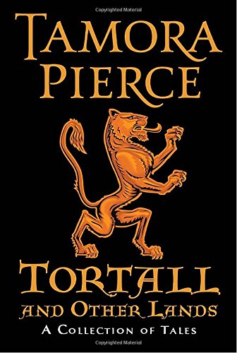 Tortall and Other Lands: A Collection of Tales (9780375866760) by Pierce, Tamora