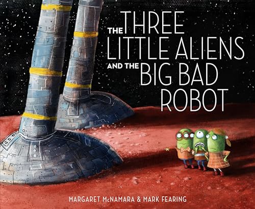 Beispielbild fr The Three Little Aliens and the Big Bad Robot zum Verkauf von Dream Books Co.